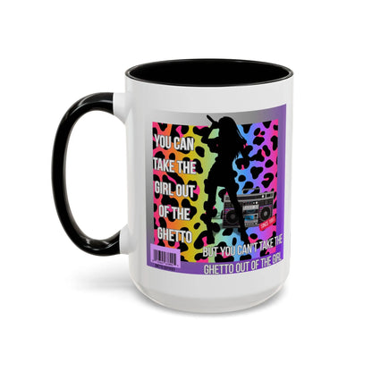 Funny Accent Mug, 8 Colors - You Can Take the Girl Out of the Ghetto Mug Printify