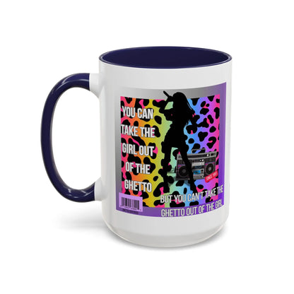 Funny Accent Mug, 8 Colors - You Can Take the Girl Out of the Ghetto Mug Printify