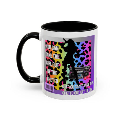 Funny Accent Mug, 8 Colors - You Can Take the Girl Out of the Ghetto Mug Printify