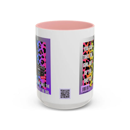 Funny Accent Mug, 8 Colors - You Can Take the Girl Out of the Ghetto Mug Printify