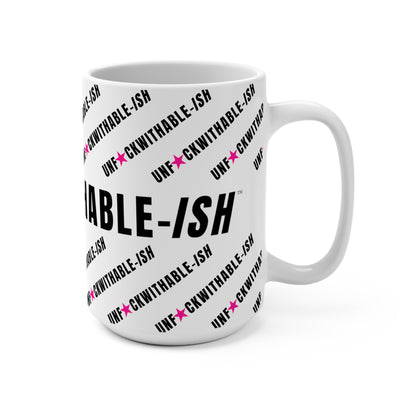 UNF★CKWITHABLE-ISH™ Streetwear Style Mug