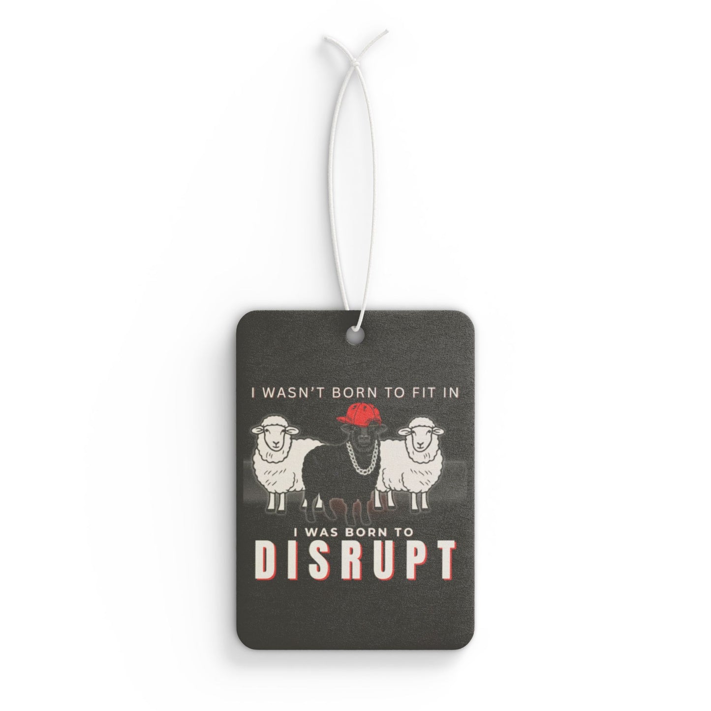 Black Sheep Born to DISRUPT Car Air Freshener Ornament Card