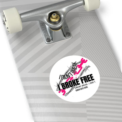 “I Broke Free” Sober Sticker – Hot Pink Recovery Chain Decal Printify