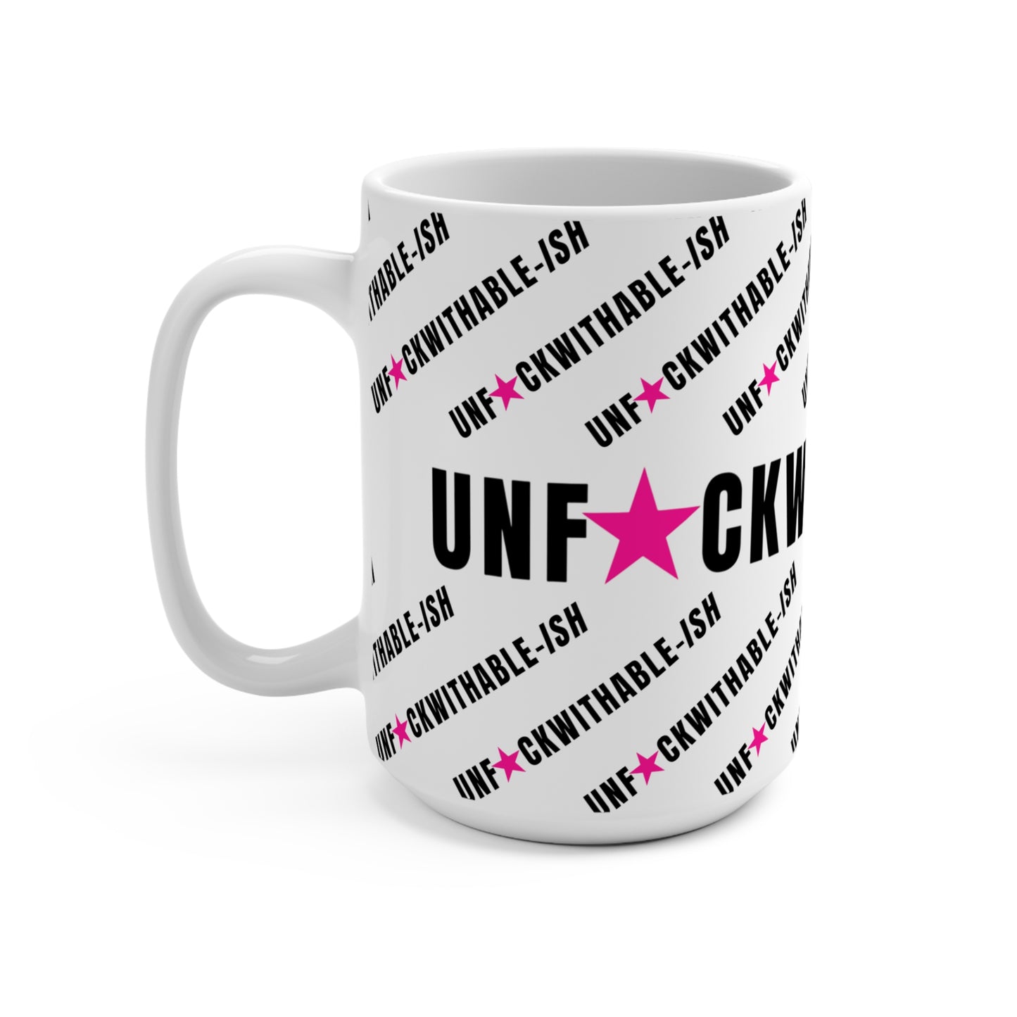 UNF★CKWITHABLE-ISH™ Streetwear Style Mug