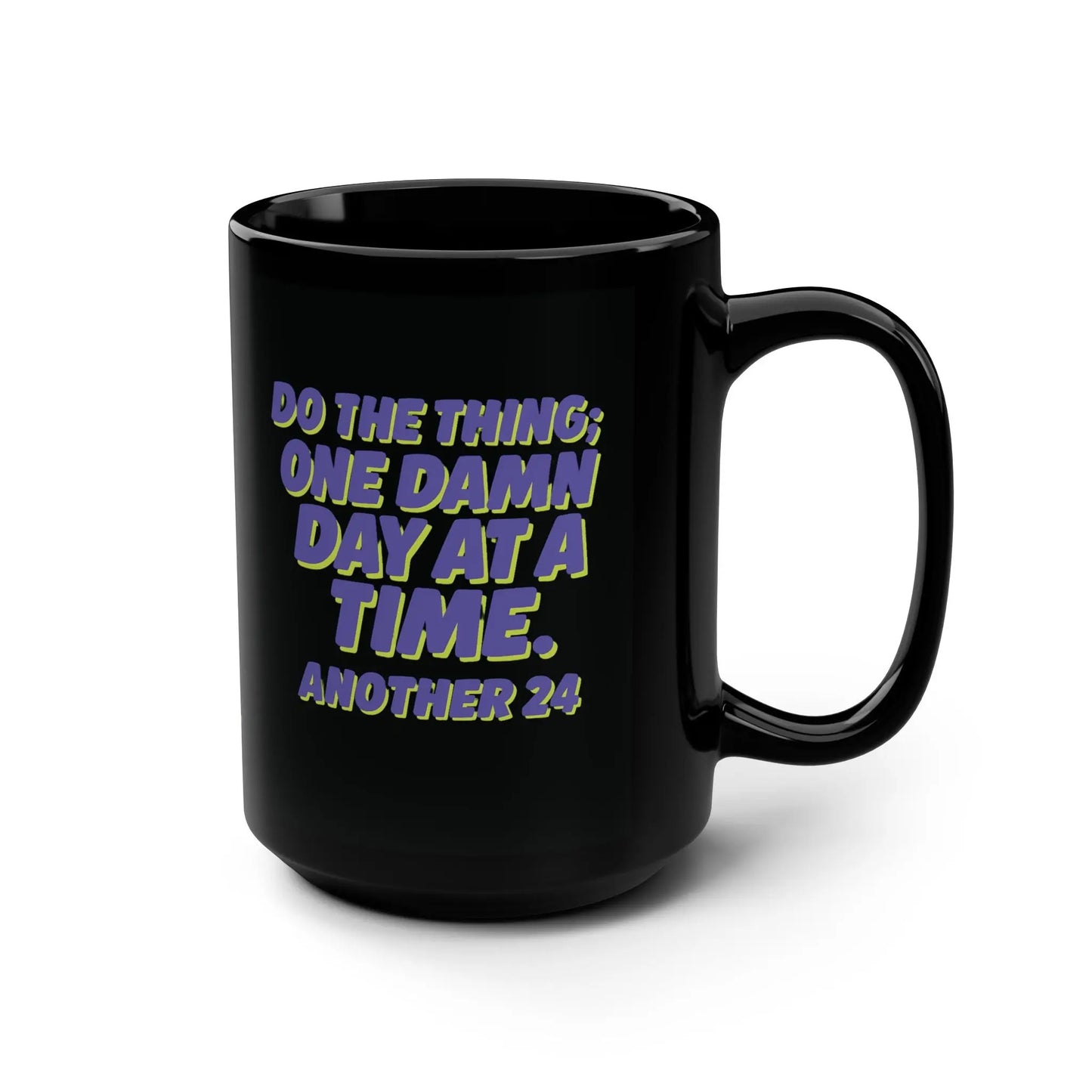 Inspirational Recovery “Do the Thing” Sober Mug, One Damn Day at a Time + Custom Date Printify
