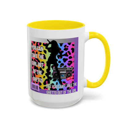 Funny Accent Mug, 8 Colors - You Can Take the Girl Out of the Ghetto Mug Printify