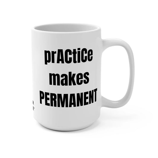 Funny Mug, Practice Makes Permanent Printify