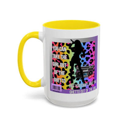 Funny Accent Mug, 8 Colors - You Can Take the Girl Out of the Ghetto Mug Printify