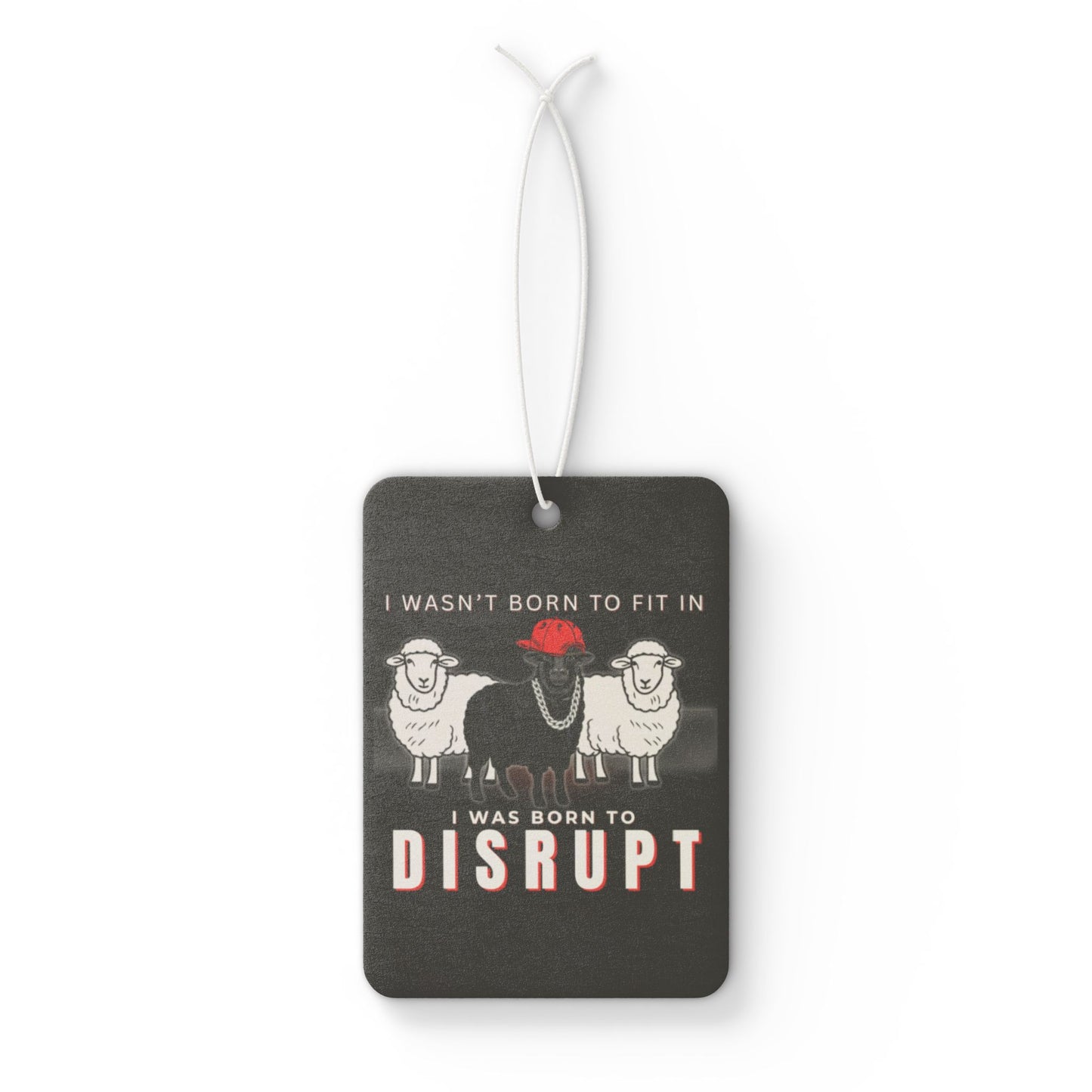 Black Sheep Born to DISRUPT Car Air Freshener Ornament Card