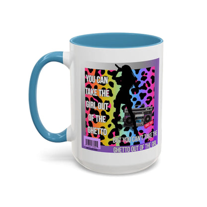 Funny Accent Mug, 8 Colors - You Can Take the Girl Out of the Ghetto Mug Printify