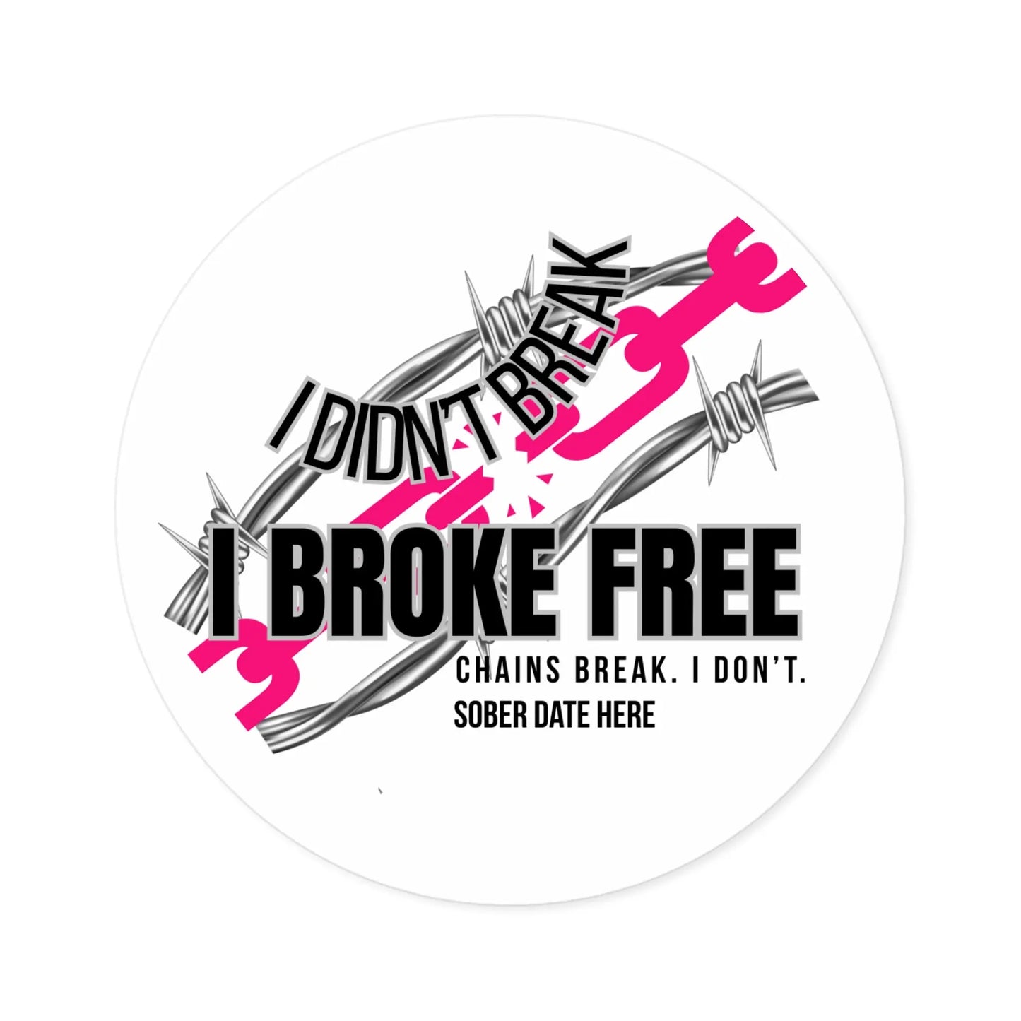 “I Broke Free” Sober Sticker – Hot Pink Recovery Chain Decal Printify