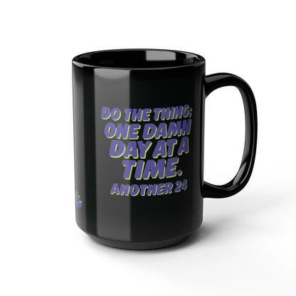 Inspirational Recovery “Do the Thing” Sober Mug, One Damn Day at a Time + Custom Date Printify
