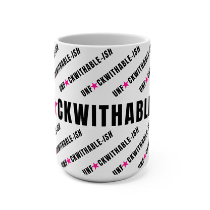 UNF★CKWITHABLE-ISH™ Streetwear Style Mug