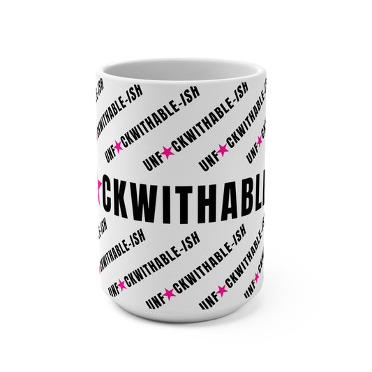 UNF★CKWITHABLE-ISH™ Streetwear Style Mug