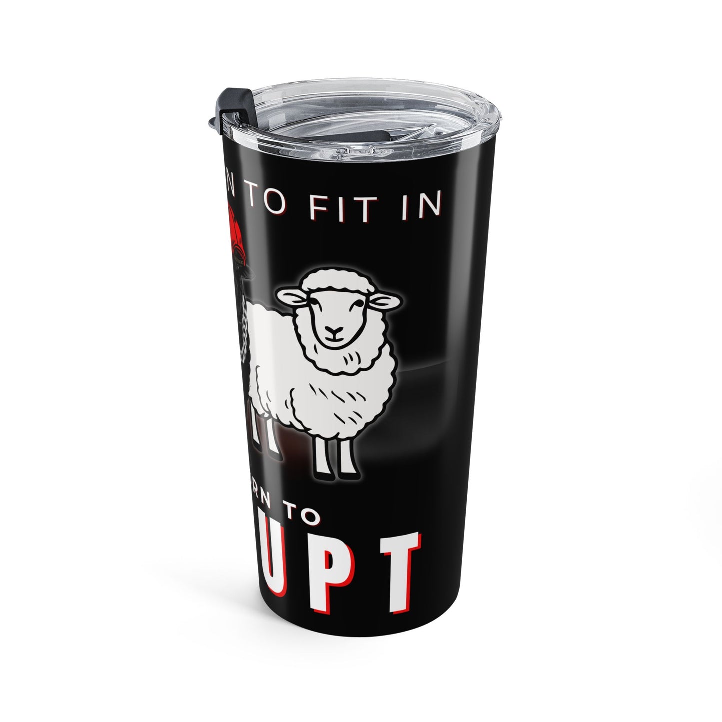Streetwear Style Stainless Steel Tumbler 20oz, Black Sheep Born to Disrupt