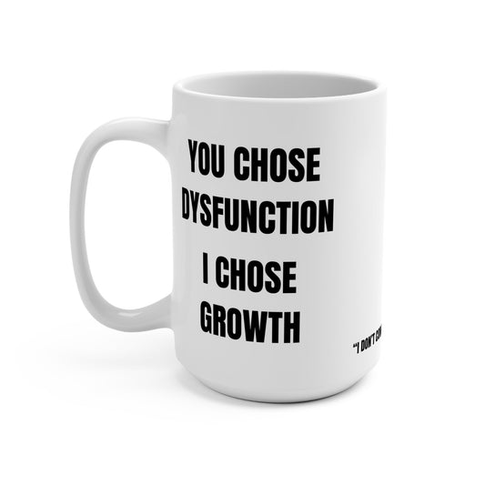 Funny Mug, You Chose Dysfunction Printify