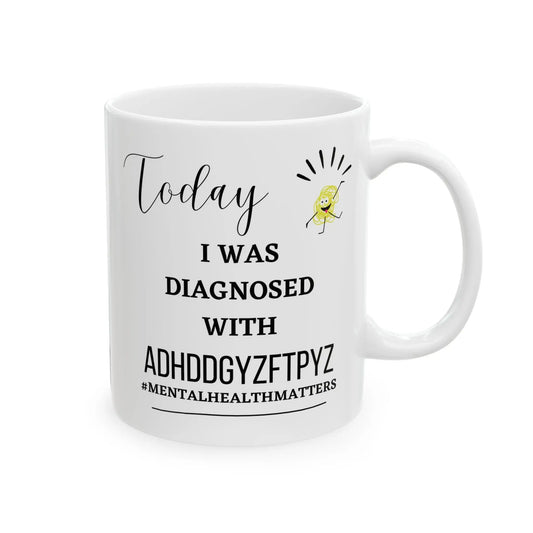 Funny Ceramic Mug, Diagnosed ADHD Printify