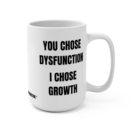 Funny Mug, You Chose Dysfunction Printify