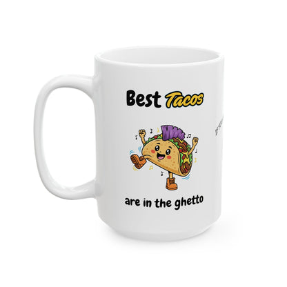 Funny Ceramic Mug, Tacos